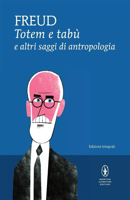 Cover for Sigmund Freud · Totem E Tabu E Altri Saggi Di Antropologia. Ediz. Integrale (Buch)