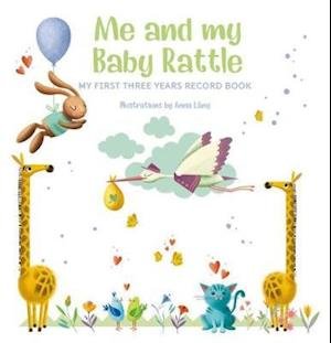 Anna Lang · Me and My Baby Rattle: My First Three Years Record Book (MERCH) (2023)