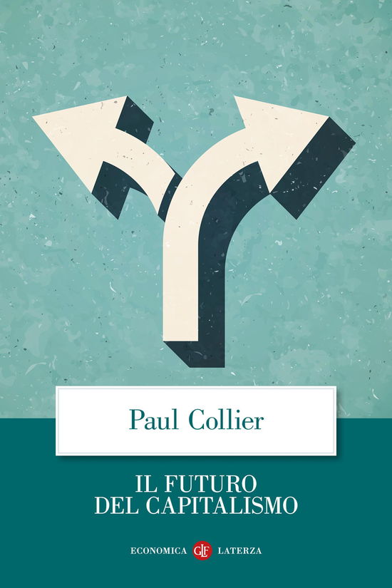 Cover for Paul Collier · Il Futuro Del Capitalismo. Fronteggiare Le Nuove Ansie (Book)