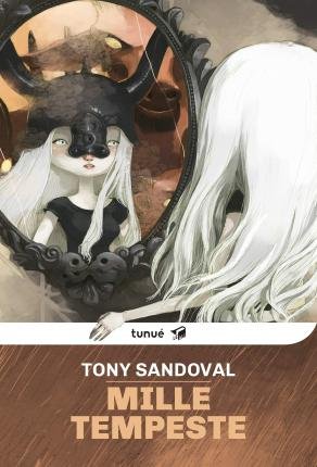 Cover for Tony Sandoval · Mille Tempeste (Book)