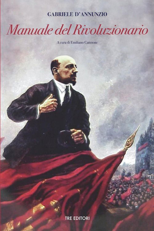 Cover for Gabriele D'Annunzio · Manuale Del Rivoluzionario (Book)