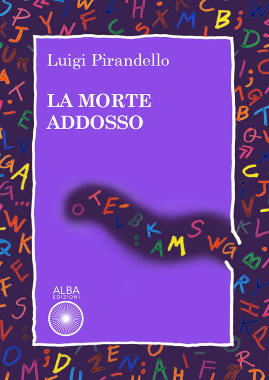 Cover for Luigi Pirandello · La Morte Addosso (Book)