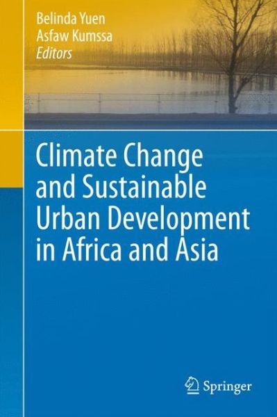 Belinda Yuen · Climate Change and Sustainable Urban Development in Africa and Asia (Inbunden Bok) [2011 edition] (2010)