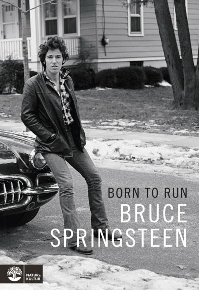 Born to run - Bruce Springsteen - Livros - Natur & Kultur Allmänlitteratur - 9789127174665 - 19 de novembro de 2021