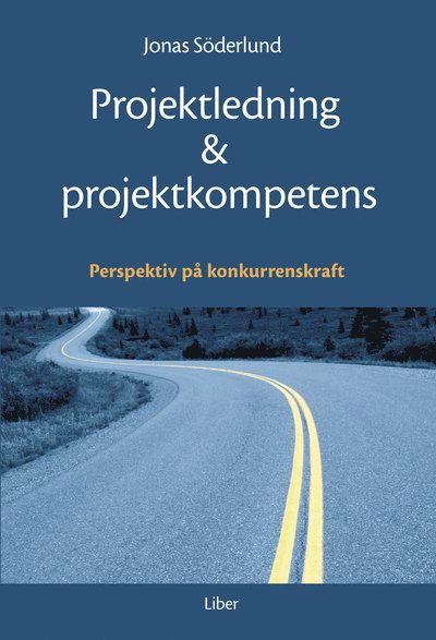 Cover for Jonas Söderlund · Projektledning och projektkompetens - Perspektiv på konkurrenskraft (Book) (2005)