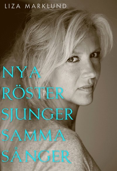 Nya röster sjunger samma sånger - Liza Marklund - Bøker - Piratförlaget - 9789164241665 - 22. mars 2011