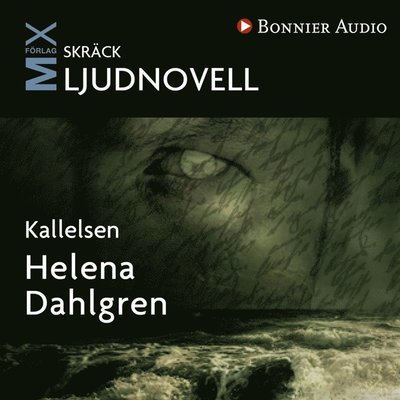Mix novell - skräck: Kallelsen - Helena Dahlgren - Audio Book - Bonnier Audio - 9789173487665 - 17. september 2013