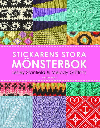 Cover for Lesley Stanfield · Stickarens stora mönsterbok : En inspirerande handbok med 300 mönster (Bound Book) (2016)