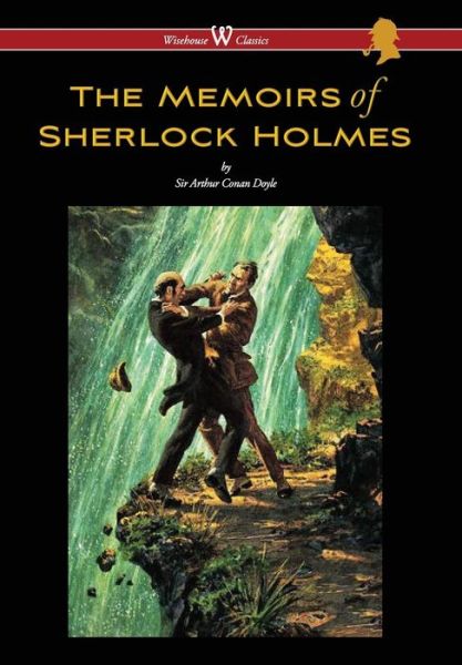 Cover for Sir Arthur Conan Doyle · Memoirs of Sherlock Holmes (Wisehouse Classics Edition - With Original Illustrations by Sidney Paget) (Hardcover Book) (2017)