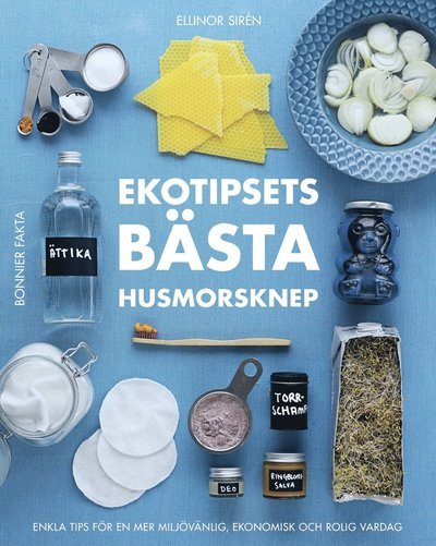 Cover for Ellinor Sirén · Ekotipsets bästa husmorsknep : Enkla tips för en mer miljövänlig, ekonomisk (Gebundesens Buch) (2023)