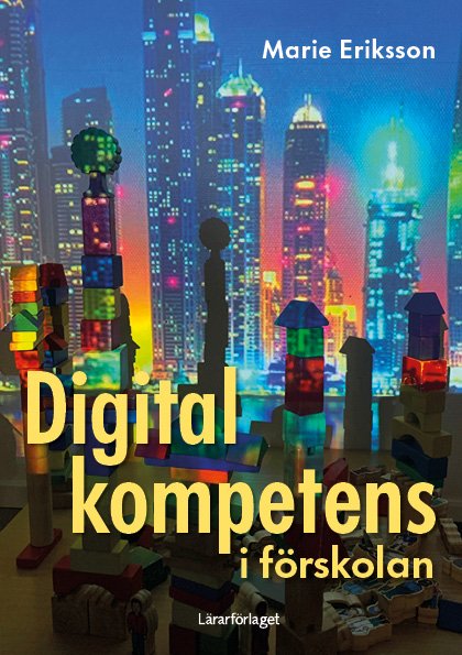 Cover for Marie Eriksson · Digital kompetens i förskolan (Book) (2024)
