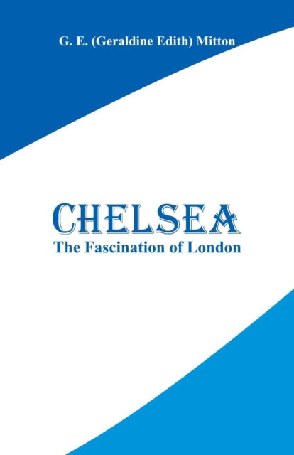 Chelsea - G E Mitton - Książki - Alpha Edition - 9789353290665 - 31 października 2018