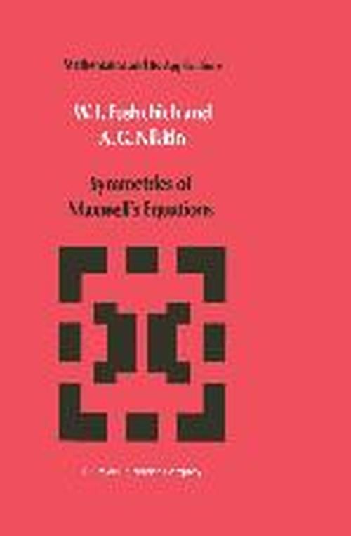 W. I. Fushchich · Symmetries of Maxwell's Equations - Mathematics and Its Applications (Paperback Book) [Softcover Reprint of the Original 1st Ed. 1987 edition] (2011)