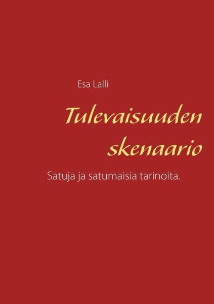 Cover for Lalli · Tulevaisuuden skenaario (Bok) (2017)