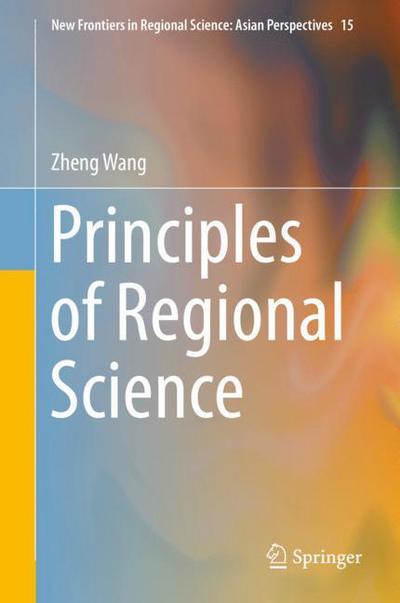 Cover for Wang · Principles of Regional Science (Bok) [1st ed. 2017 edition] (2017)