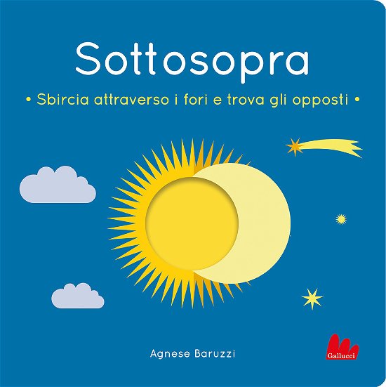 Cover for Agnese Baruzzi · Sottosopra. Sbircia Attraverso I Fori E Trova Gli Opposti. Ediz. A Colori (Buch)