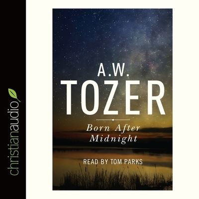 Cover for A W Tozer · Born After Midnight (CD) (2016)