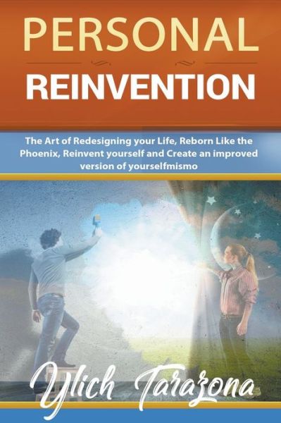 Cover for M Sc Ylich Tarazona · Personal Reinvention - Reengineering and Mental Reprogramming (Paperback Book) (2022)