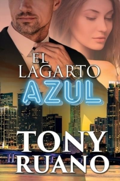 Cover for Ruano Tony Ruano · El Lagarto Azul (Pocketbok) (2022)