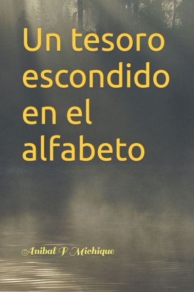 Cover for Anibal F Michique · Un tesoro escondido en el alfabeto (Paperback Book) (2022)