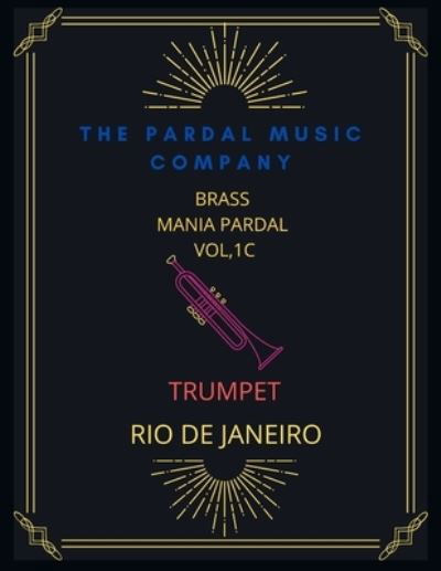 Cover for Jose Pardal Merza · Brass Mania Pardal Vol,1 C Trumpet: Rio de Janeiro (Pocketbok) (2021)