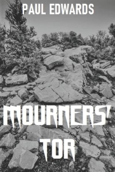 Cover for Paul Edwards · Mourners' Tor - Mourners' Woods (Paperback Book) (2021)