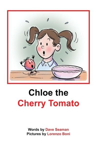 Cover for Dave Seaman · Chloe the Cherry Tomato (Taschenbuch) (2021)