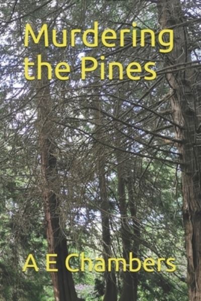 Cover for A E Chambers · Murdering the Pines (Paperback Book) (2021)