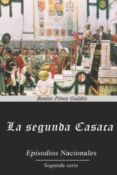 La Segunda Casaca - Benito Perez Galdos - Books - Independently Published - 9798550402665 - September 28, 2020