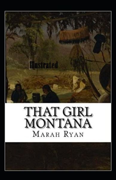 Cover for Marah Ellis Ryan · That Girl Montana Illustrated (Paperback Book) (2020)