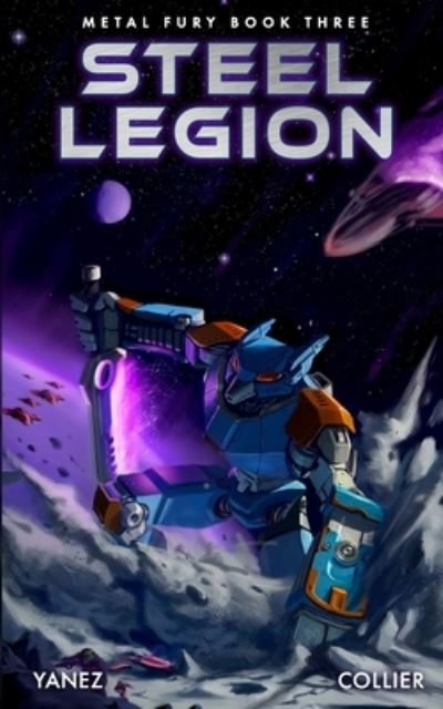 Cover for Stevie Collier · Steel Legion: A Mecha Space Opera Adventure - Metal Fury (Paperback Book) (2020)