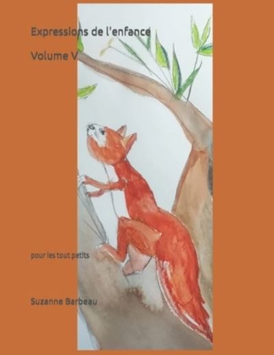 Expressions de l'enfance V - Suzanne Barbeau - Books - Independently Published - 9798577766665 - December 8, 2020