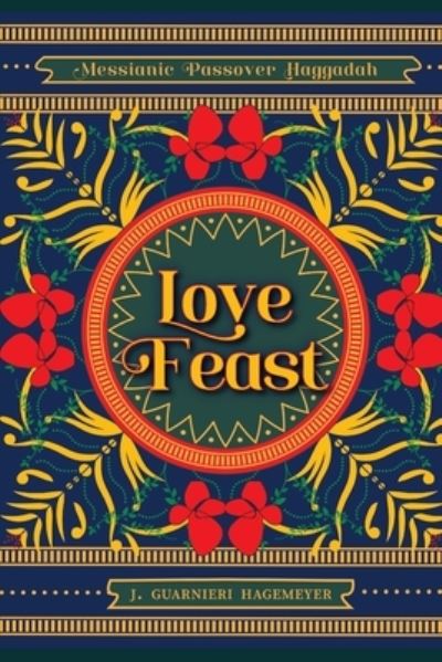 Cover for J Guarnieri Hagemeyer · Love Feast (Paperback Book) (2020)