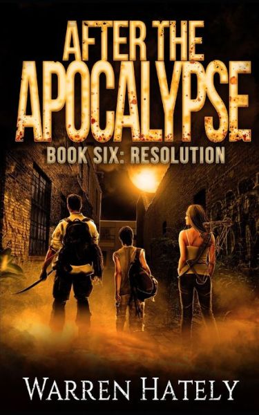 Warren Hately · After the Apocalypse Book 6 Resolution (Paperback Book) (2020)