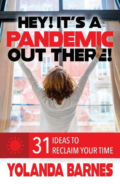 Cover for Yolanda Barnes · Hey! It's a Pandemic Out There! (Taschenbuch) (2020)