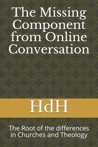 The Missing Component from Online Conversation - Hdh - Bøker - Independently Published - 9798642811665 - 3. mai 2020