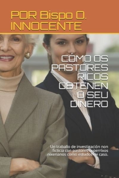 Cover for Por Bispo O Innocente · Como OS Pastores Ricos Obtenen O Seu Dinero (Paperback Book) (2020)