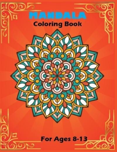 Cover for Sk Publishing · Mandala Coloring Book For Ages 8-13 (Pocketbok) (2020)