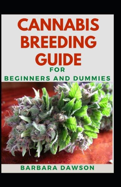 Cover for Barbara Dawson · Cannabis Breeding Guide For Beginners And Dummies (Paperback Book) (2020)