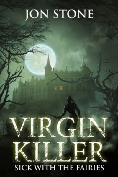Cover for Jon Stone · Virgin Killer: Sick with the Fairies (Pocketbok) (2020)