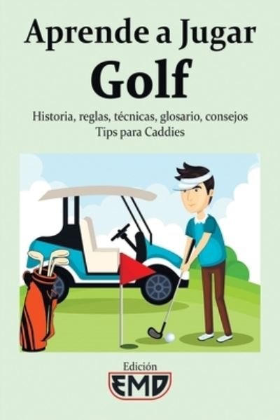 Cover for Edición Emd · Aprende a jugar Golf (Paperback Book) (2021)
