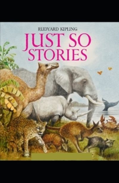 Cover for Rudyard Kipling · Just So Stories BY Rudyard Kipling (Paperback Book) (2021)