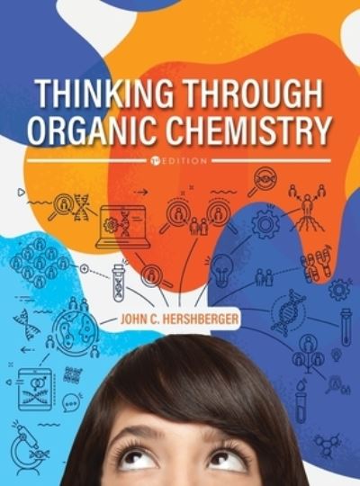 Cover for John C. Hershberger · Thinking Through Organic Chemistry (Book) (2023)