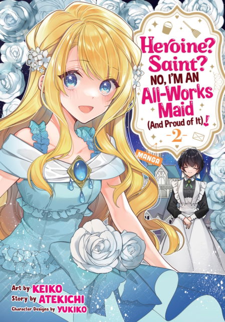 Cover for Atekichi · Heroine? Saint? No, I'm an All-Works Maid (And Proud of It)! (Manga) Vol. 2 - Heroine? Saint? No, I'm an All-Works Maid (And Proud of It)! (Manga) (Paperback Book) (2025)