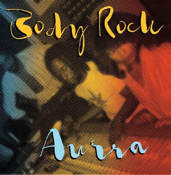 Cover for Aurra · Body Rock (CD) (2015)
