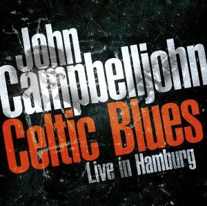 Cover for John Campbell · Celtic Blues-live (CD) (2011)
