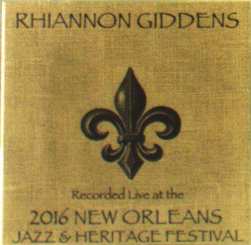 Cover for Rhiannon Giddens · Live at Jazzfest 2016 (CD) (2016)