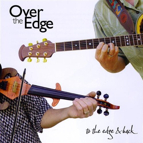 Cover for Over the Edge · To the Edge &amp; Back (CD) (2009)