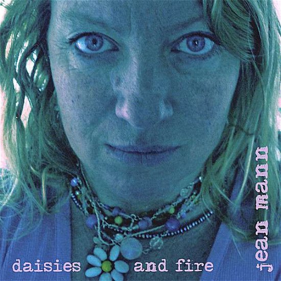 Cover for Jean Mann · Daisies &amp; Fire (CD) (2007)