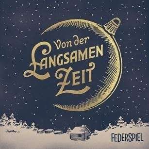 Cover for Federspiel · Federspiel-Von Der Langsamen Zeit (CD) (2019)